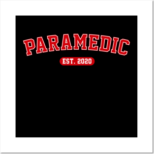 Paramedic established 2020 for Paramedics Graduation Gift Posters and Art